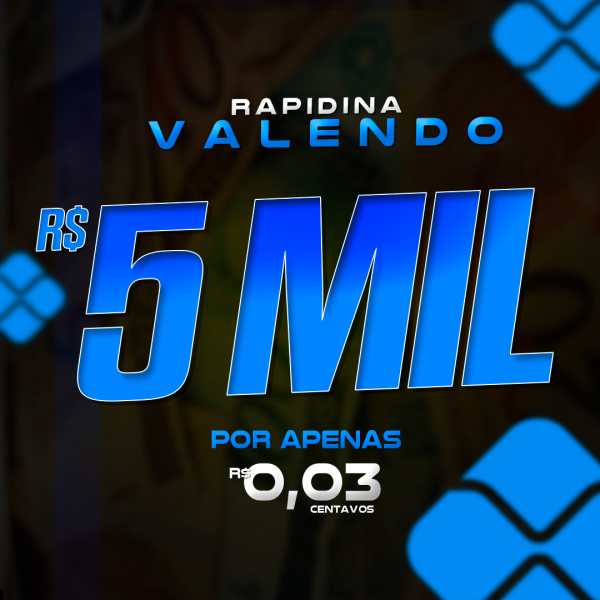 RAPIDINHA VALENDO DE 5MIL